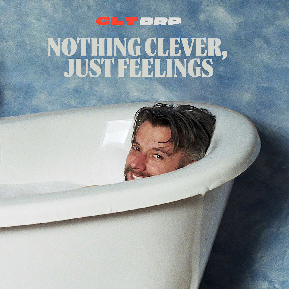 CLT DRP - Nothing Clever, Just Feelings Vinyl