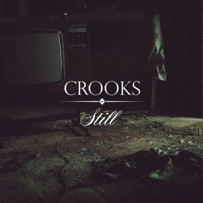 Crooks - Still Vinyl - Venn Records